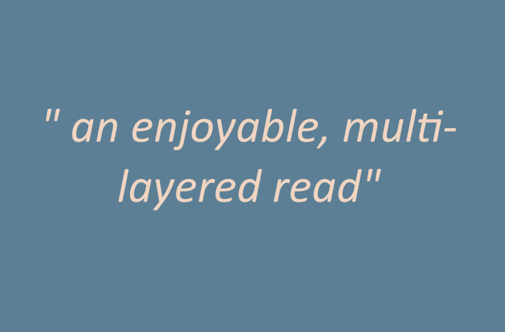 quote: An enjoyable, multilayered read